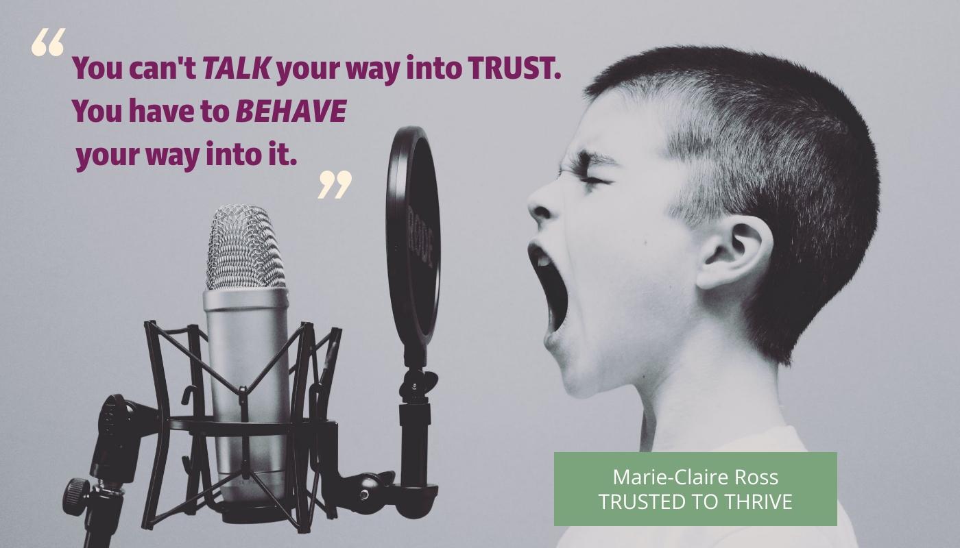 You-cant-talk-your-way-into-trust