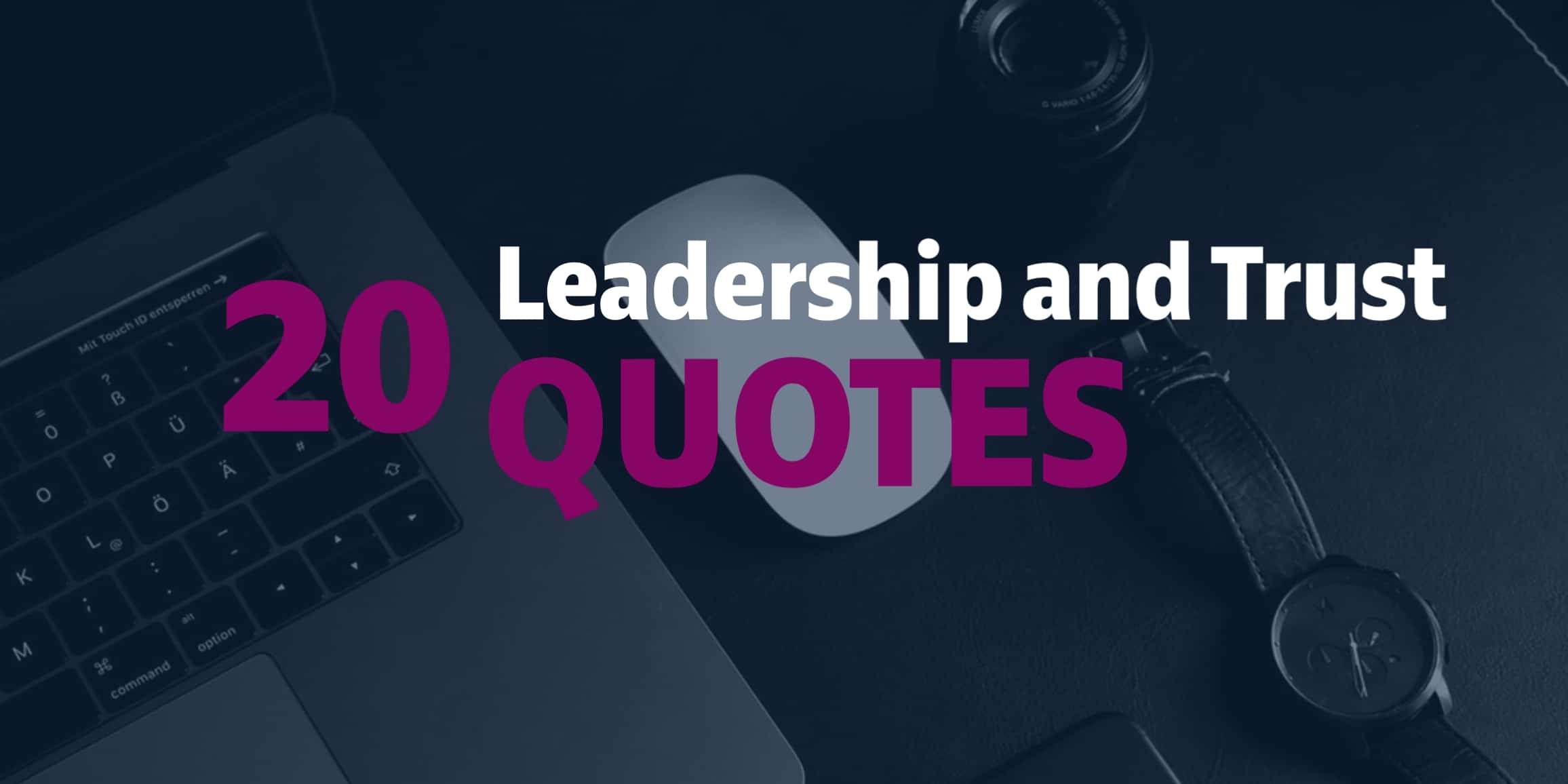 20 Leadership and Trust Quotes